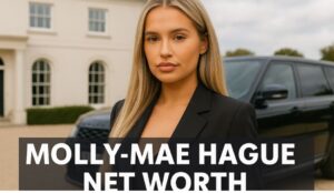 Molly-Mae Hague Net Worth